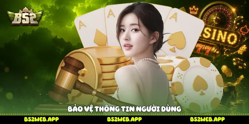 Bảo vệ thông tin người dùng