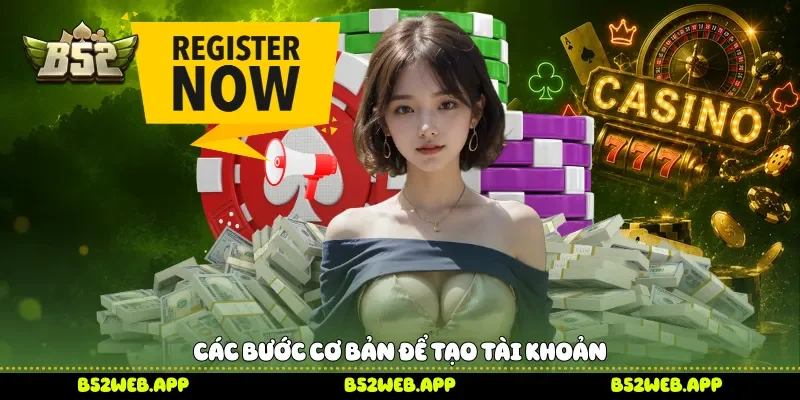 Các bước cơ bản để tạo tài khoản