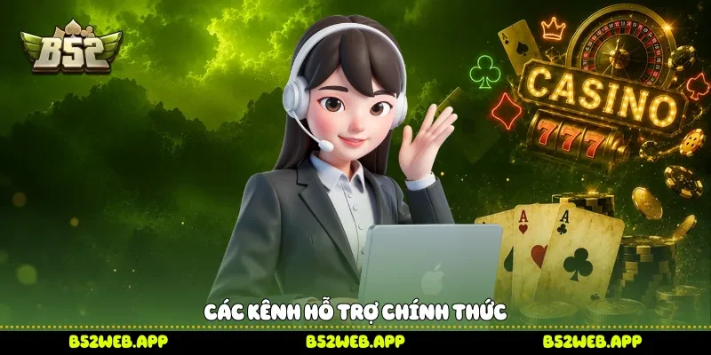 Các kênh hỗ trợ chính thức