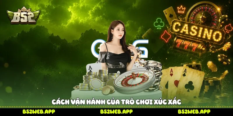 Cách vận hành của trò chơi xúc xắc