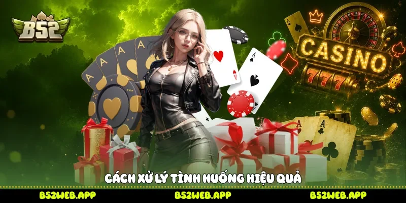 Cách xử lý tình huống hiệu quả