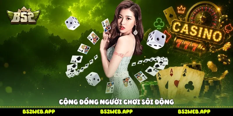 Cộng đồng người chơi sôi động
