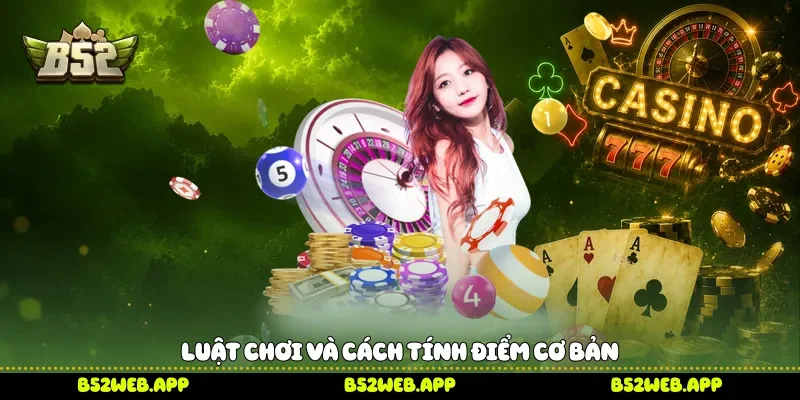 Luật chơi và cách tính điểm cơ bản