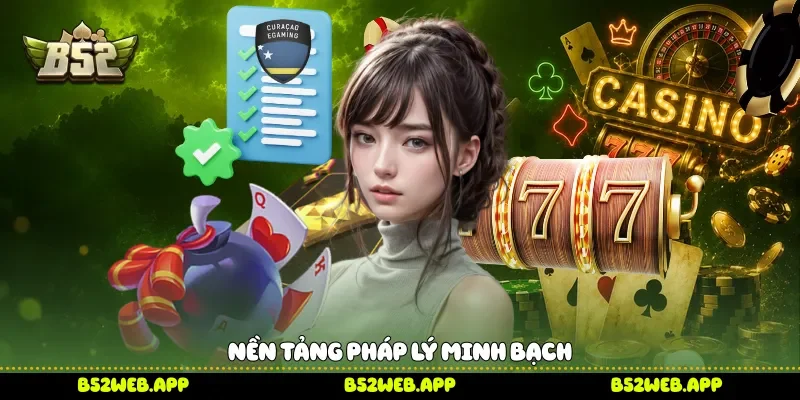 Nền tảng pháp lý minh bạch