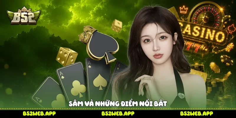 Sâm và những điểm nổi bật