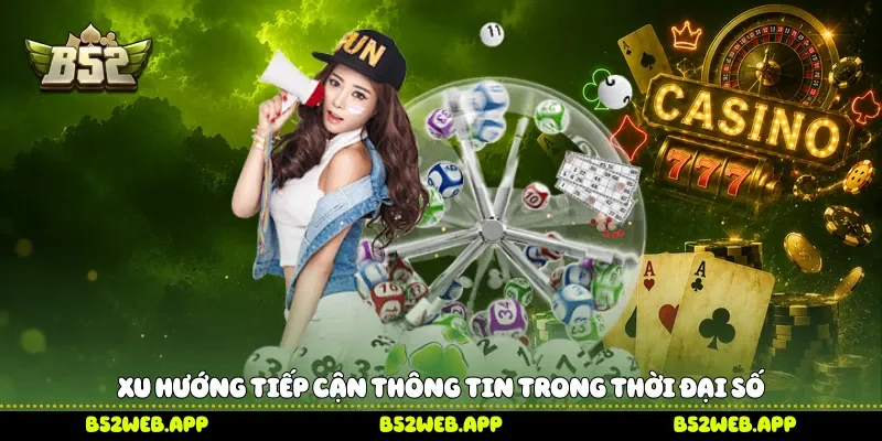 Xu hướng tiếp cận thông tin trong thời đại số
